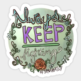 Supernatural Always Keep Fighting Sticker Sticker